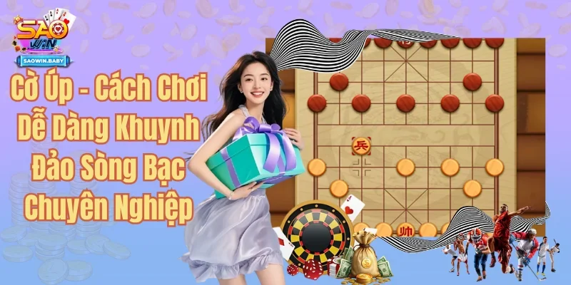 Cờ Úp - Game Giải Trí Ấn Tượng, Nhận Thưởng Siêu Mê