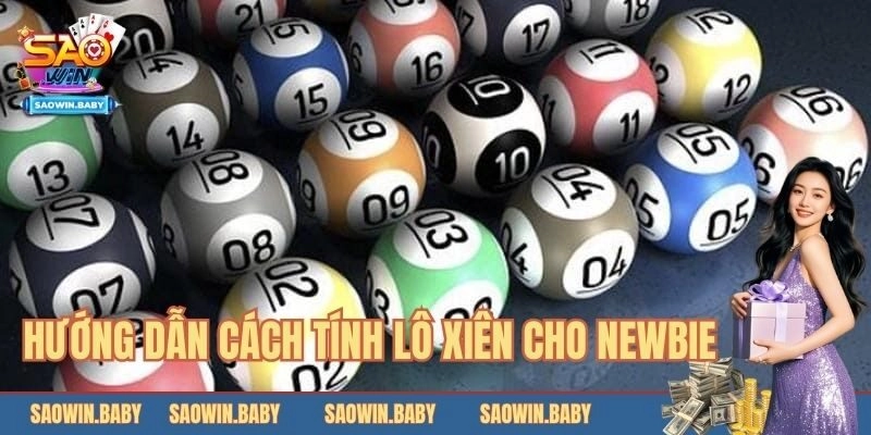 Chia sẻ hướng dẫn cách tính lô xiên cho thành viên mới 