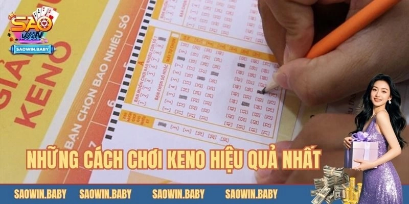 Những cách chơi Keno hiệu quả bạn không nên bỏ qua 