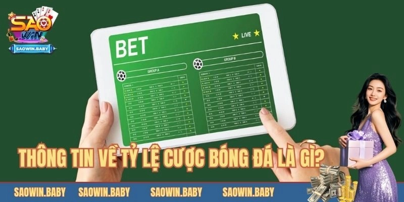 Thông tin liên quan đến tỷ lệ cược bóng đá là gì mới nhất 